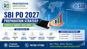 SBI PO Preparation 2027 complete subject-wise strategy, study plan, mock tests and expert banking guidance by Pratishtha Education