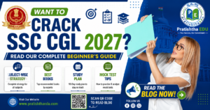 Want to Crack SSC CGL 2027? Read the Complete Beginner's Guide by Pratishtha EDU with subject-wise strategy, best books, study plan, and mock test tips.