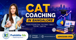 CAT Coaching in Bangalore by Pratishtha Edu with complete CAT preparation guide, syllabus, exam pattern and study plan.