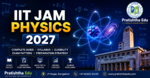 IIT JAM Physics 2027 Complete Guide Syllabus Eligibility Exam Pattern Preparation Strategy