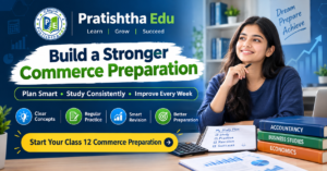 Pratishtha Edu 12th Commerce study plan coaching