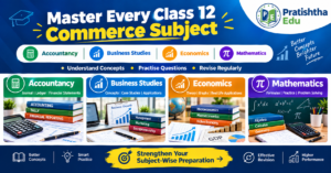 Class 12 Commerce subject-wise study strategy