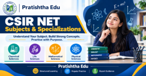 CSIR NET subjects Chemical Sciences Life Sciences Mathematical Sciences and Physical Sciences