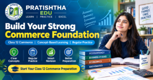Pratishtha Edu 12th Commerce Foundation coaching