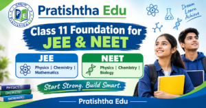 Class 11 JEE and NEET foundation coaching in Bangalore
