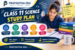 Class 11 Science study plan with daily learning practice revision and weekly tests