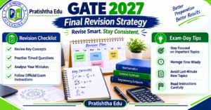 GATE 2027 final revision strategy and exam preparation tips
