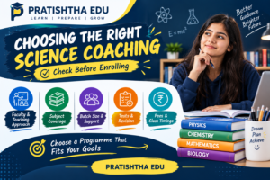 Factors to consider when choosing Class 11 Science coaching in Bangalore
